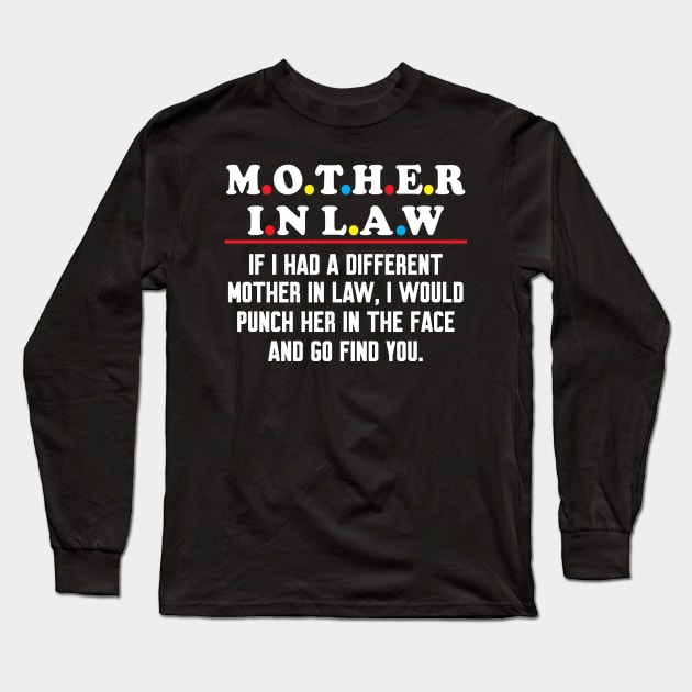 if i had a different mother in law Long Sleeve T-Shirt by WorkMemes